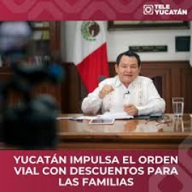 YUCATÁN IMPULSA EL ORDEN VIAL CON DESCUENTOS PARA LAS FAMILIAS